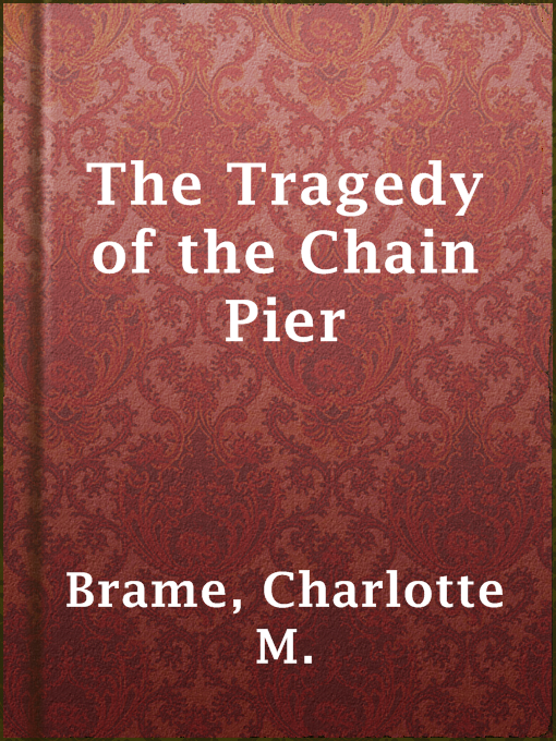 Cover image for The Tragedy of the Chain Pier